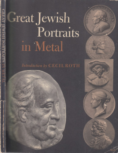 Cecil Roth - Great Jewish Portraits in Metal