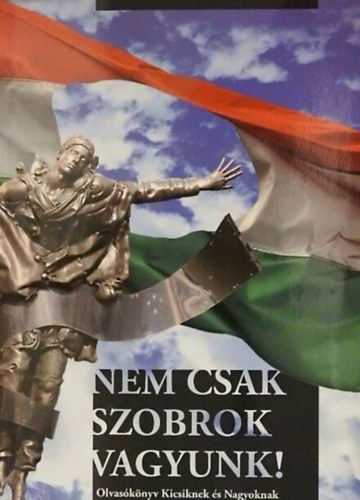 Sz�csn� Horv�th Erzs�bet - Nem csak szobrok vagyunk