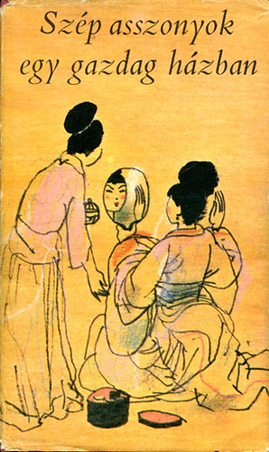 Csin Ping Mej - Sz�p asszonyok egy gazdag h�zban II.