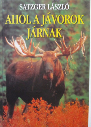 Satzger L�szl� - Ahol a j�vorok j�rnak