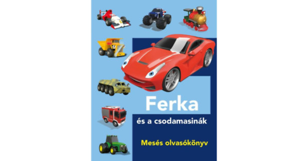 Ferka s a csodamasink - Mess olvasknyv + Szvegrtst fejleszt munkafzet (2db.)