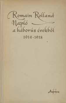 Romain Rolland - Napl a hbors vekbl 1914-1918