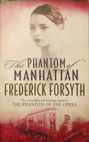 Frederick Forsyth - The phantom of Manhattan