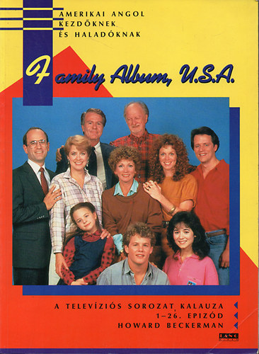 Howard Beckerman - Family album, U.S.A. - amerikai angol kezd�knek �s halad�knak 1-26. epiz�d