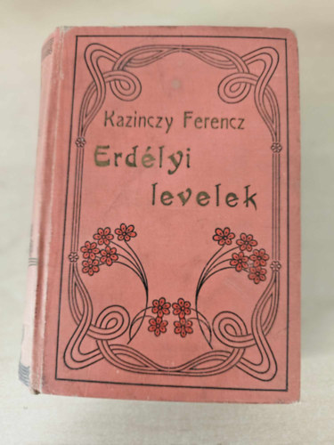 Kazinczy Ferenc - Erdlyi levelek