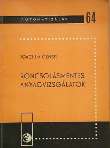 Joachim Gensel - Roncsol�smentes anyagvizsg�latok