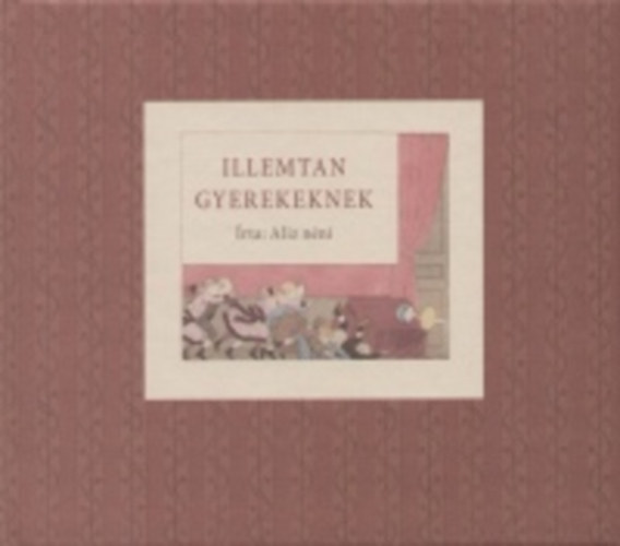 Mosonyi Alíz - Illemtan gyerekeknek