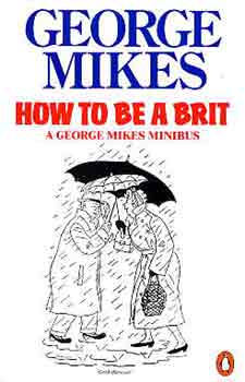 George Mikes - How to be a brit