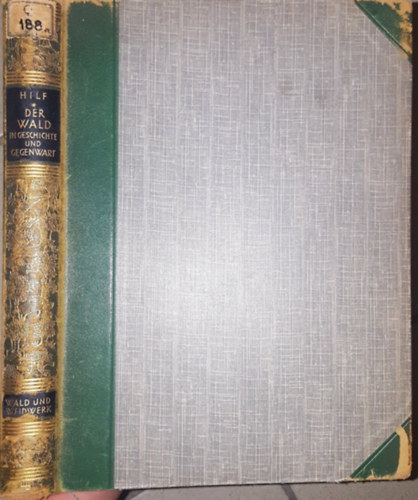 Dr. Richard B. Hilf - Der Wald in geschichte und gegenwart