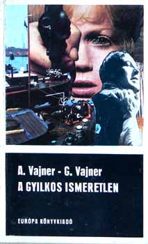 A. Vajner; G. Vajner - A gyilkos ismeretlen