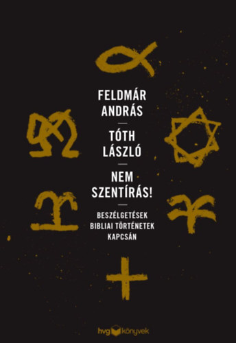 Tth Lszl Feldmr Andrs - Nem Szentrs!