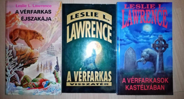 Lrincz L. Lszl  (Leslie L. Lawrence) - Leslie L. Lawrence (Lrincz L. Lszl) Vrfarkas trilgia: A vrfarkas jszakja / A vrfarkas visszatr / A vrfarkasok kastlyban