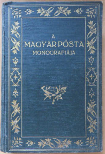 Pap Lajos  (szerk.) - A Magyar Posta monogrfija