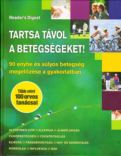 Tartsa tvol a betegsgeket!  - 90 enyhe s slyos betegsg megelzse a gyakorlatban - Tbb mint 100 orvos tancsai