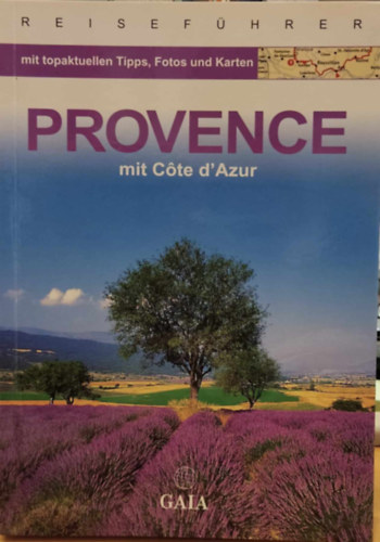 Uwe Lehmann Manuela Blisse - Provence mit Cote d'Azur - Reisefhrer mit topaktuellen Tipps, Fotos und Karten