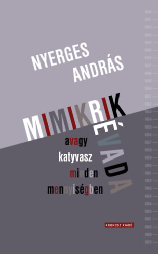 Nyerges Andrs - Mimikrik vada, avagy katyvasz minden mennyisgben