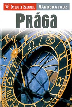 Hajnal Gabriella  (szerk.) - Prga - Nyitott szemmel vroskalauz