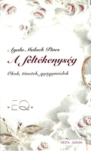 Ayala Malach Pines - A fltkenysg - Okok, tnetek, gygymdok