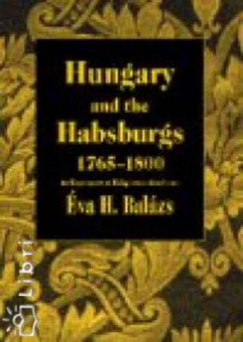 H. Balzs va - Hungary and the Habsburgs, 1765-1800