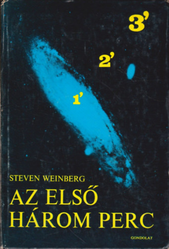Steven Weinberg - Az els� h�rom perc