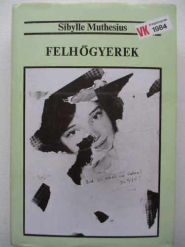 Sibylle Muthesius - Felhgyerek