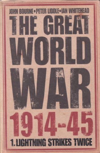 John Bourne - The Great World War - 1914-45.