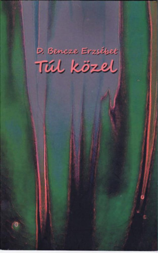 D. Bencze Erzsbet - Tl kzel