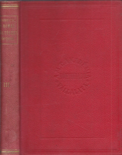 Ribbeck Ott� - A r�mai k�lt�szet t�rt�nete III. k�tet - A cs�sz�rkor k�lt�szete