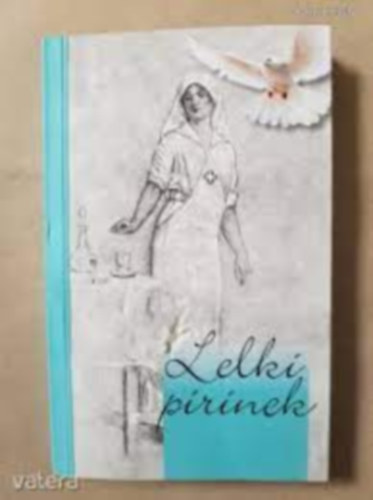 Lukácsné Tamás Katalin Pásztor Zoltán - Lelki pirinek