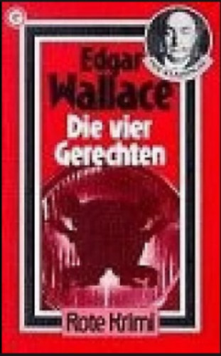 Edgar Wallace - Die vier gerechten
