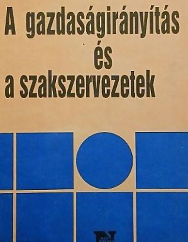 Dr.Dankovits Lszl - A gazdasgirnyts s a szakszervezetek