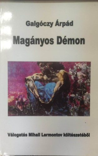Galgóczy Árpád - Magányos Démon