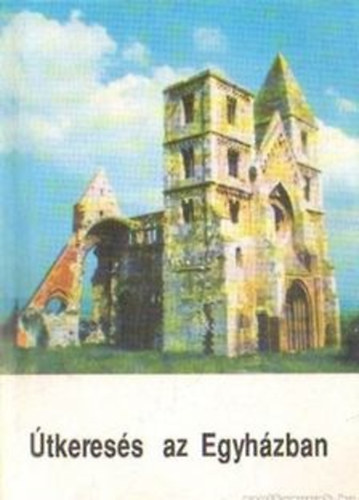 Szegedi Lszl - tkeress az egyhzban