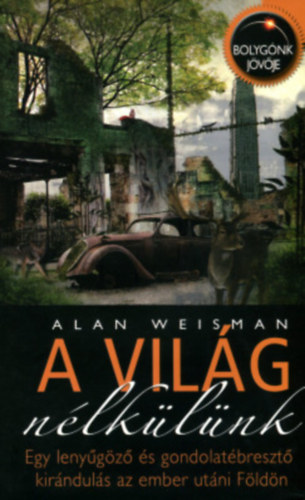 Alan Weisman - A vilg nlklnk