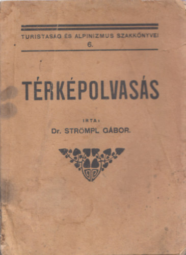 Dr. Strmpl Gbor - Trkpolvass (Turistasg s alpinizmus szakknyvei 6.)