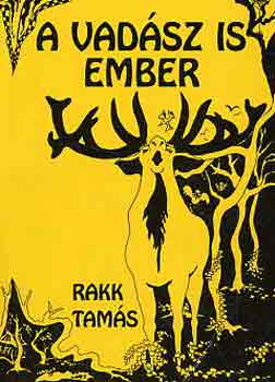 Rakk Tam�s - A vad�sz is ember