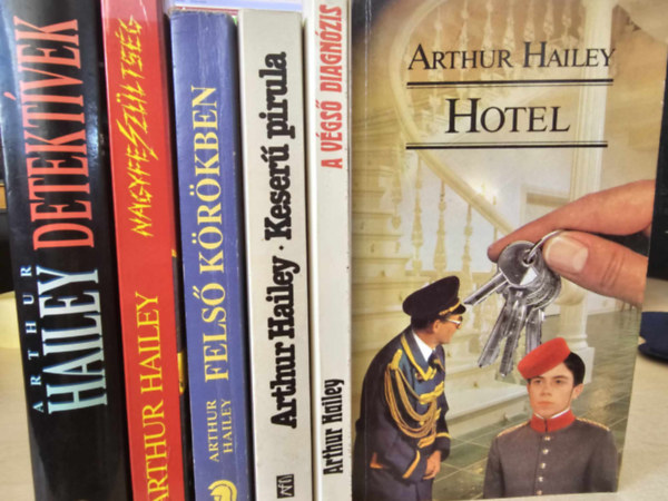 Arthur Hailey - 6db Hailey ktet, KNYVMENT AJNLAT: Hotel+ A vgs diagnzis+ Keser pirula+ Fels krkben+ Nagyfeszltsg+ Detektvek