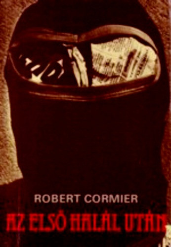 Robert Cormier - Az első halál után