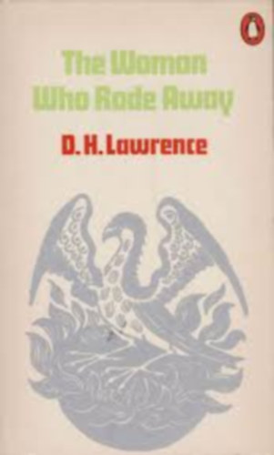 D.H. Lawrence - The woman who rode away and other stories