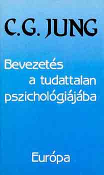 Carl Gustav Jung - Bevezets a tudattalan pszicholgijba