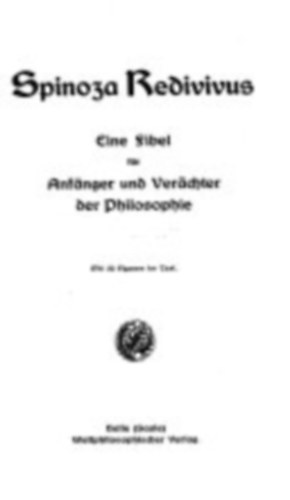 Spinoza Redivivus- Eine Fibel für Anfänger und Verächter der Philosophie