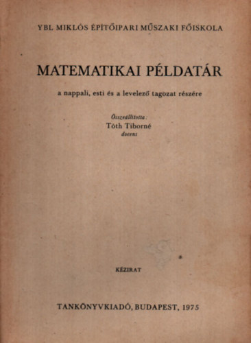 Tth Tiborn  (szerk.) - Matematikai pldatr