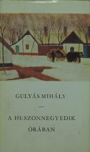 Gulys Mihly - A huszonnegyedik rban