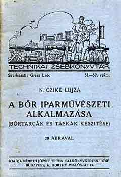 N. Czike Lujza - A br iparmvszeti alkalmazsa