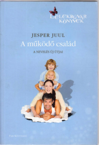 Jesper Juul - A mkd csald - A nevels j tjai