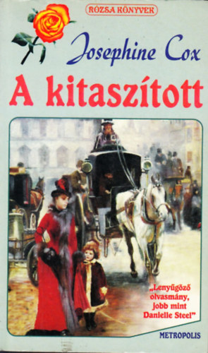 Josephine Cox - A kitasztott