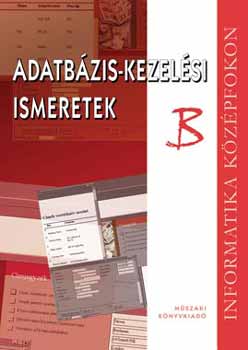 V�radi Zsolt - Adatb�zis-kezel�si ismeretek B