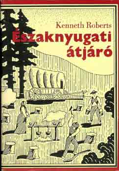 Kenneth Roberts - �szaknyugati �tj�r�