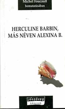Michel Foucault - Herculine Barbin, ms nven Alexina B.