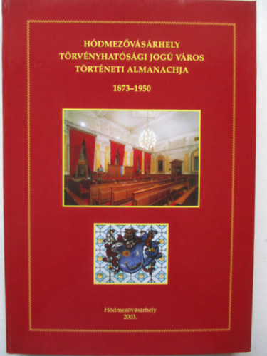 Hdmezvsrhely trvnyhatsgi jog vros trtneti almanachja 1873-1950